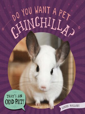 cover image of Do You Want a Pet Chinchilla?